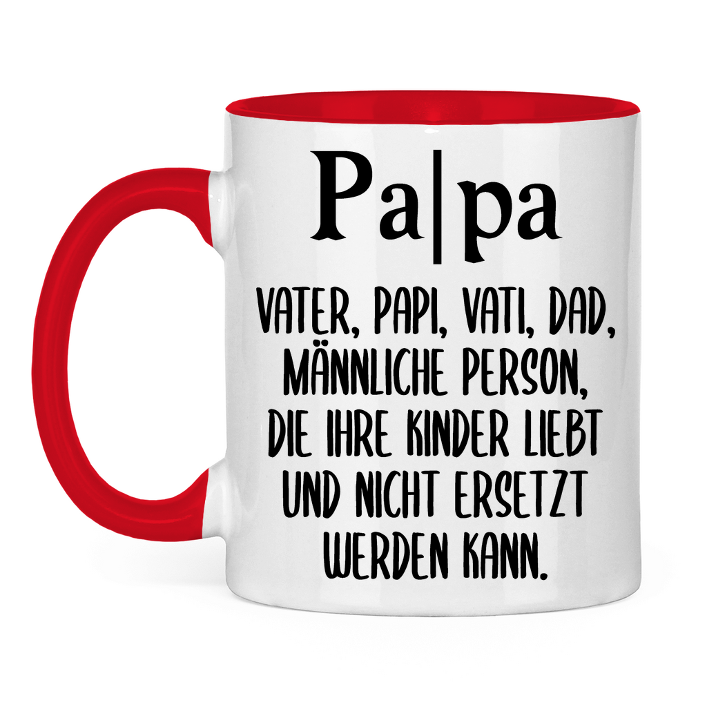 Papa Person die nicht ersetzt werden kann - Tasse zweifarbig Red