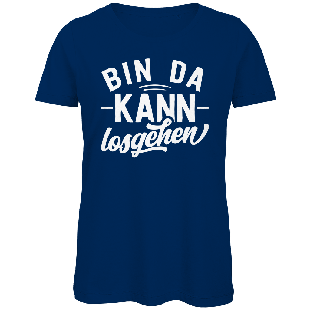 Bin da kann losgehen - Damen Premium Bio T-Shirt