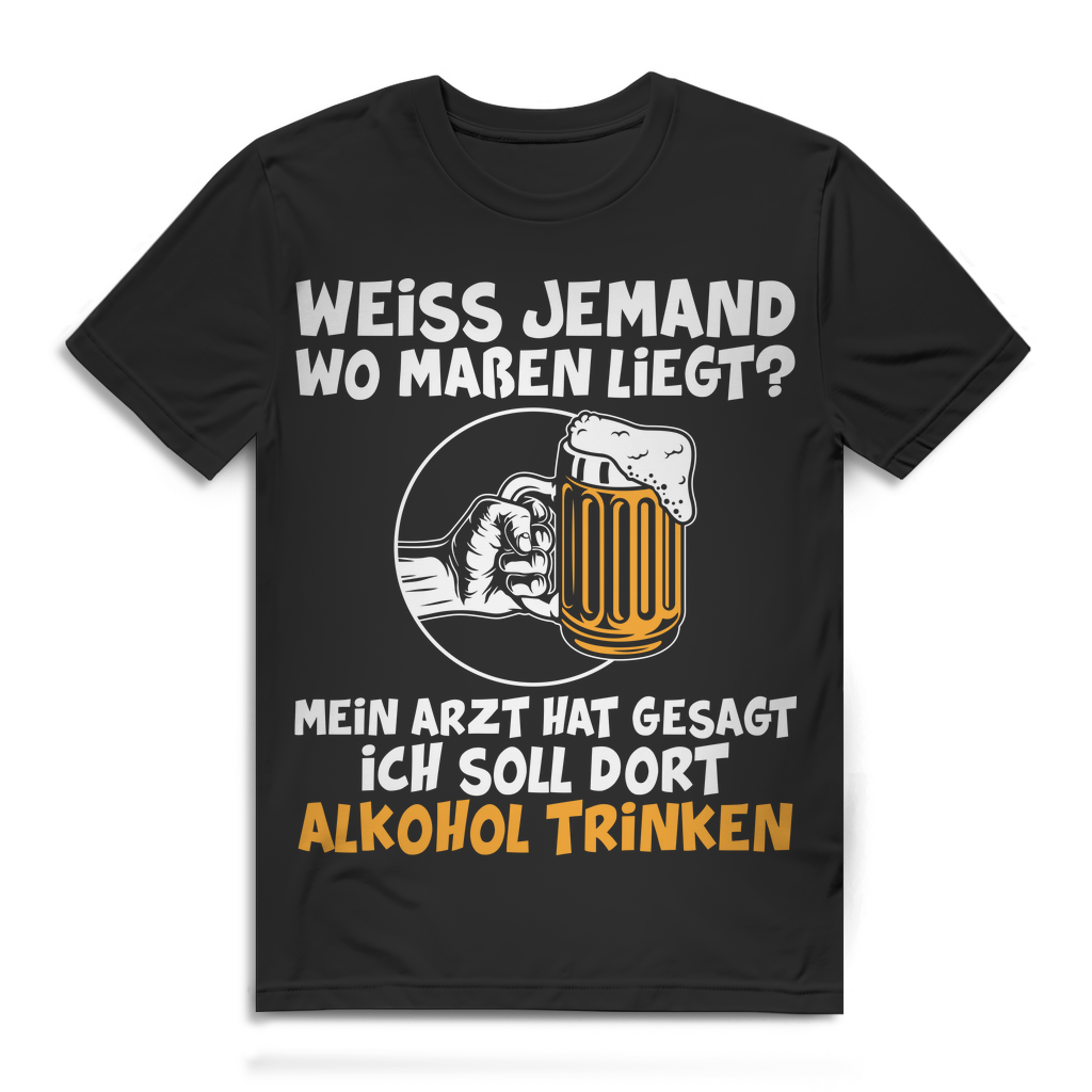 Herrenshirt mit Spruch – Mein Arzt sagt ich soll in Maßen trinken – Funshirt Black