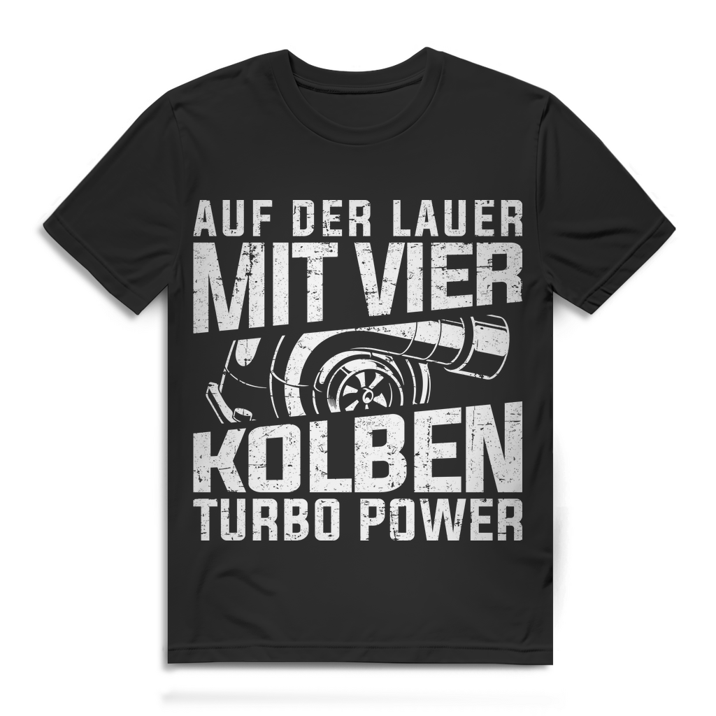Herren T-Shirt Auf der Lauer mit vier Kolben Turbo Power Shirt Black