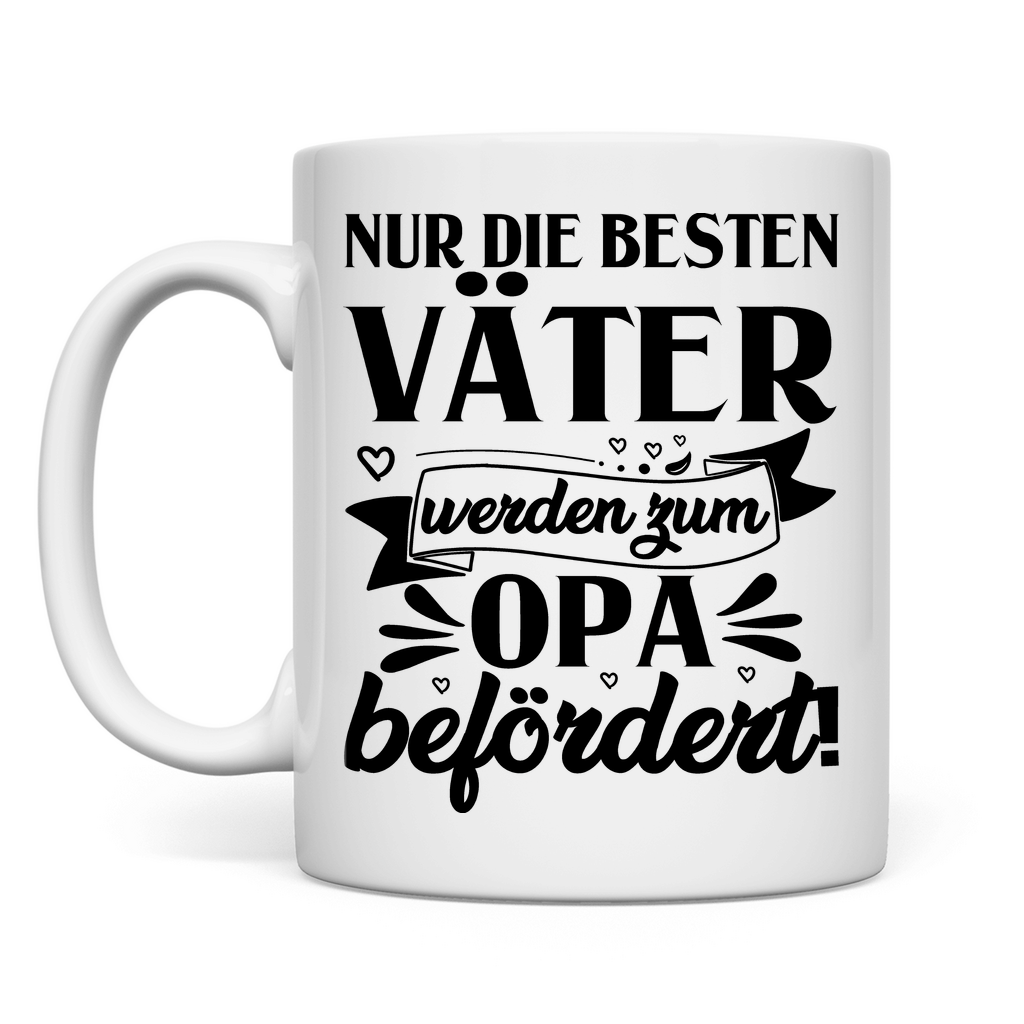 Nur die besten Väter werden zum Opa befördert! - Tasse White