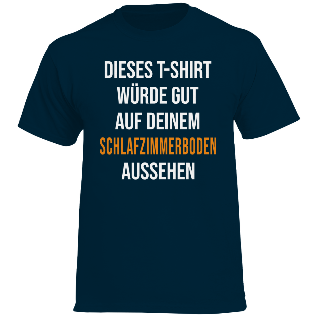 T-Shirt würde gut auf deinem Schlafzimmerboden aussehen - Herren Heavy Cotton T-Shirt Sport Dark Navy