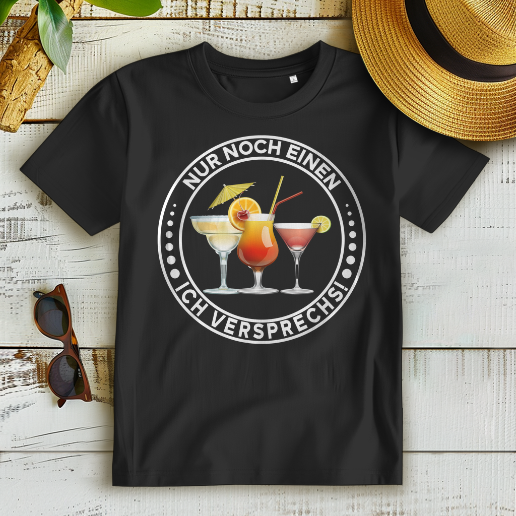 Damen Sommershirt Cocktail Sprüche Nur noch einen ich verspreche Glam Trend