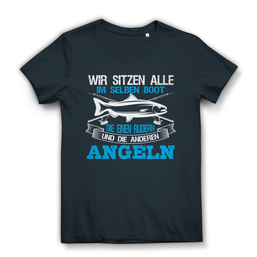 Damen T-Shirt – Wir sitzen alle im selben Boot Rudern Angeln – Funshirt Bio