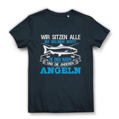 Damen T-Shirt – Wir sitzen alle im selben Boot Rudern Angeln – Funshirt Bio