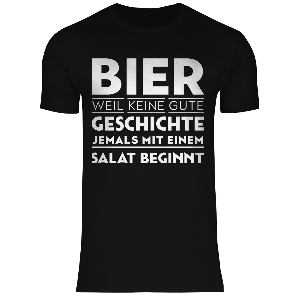 Bier weil keine gute Geschichte jemals mit einem Salat beginnt - Herren Shirt