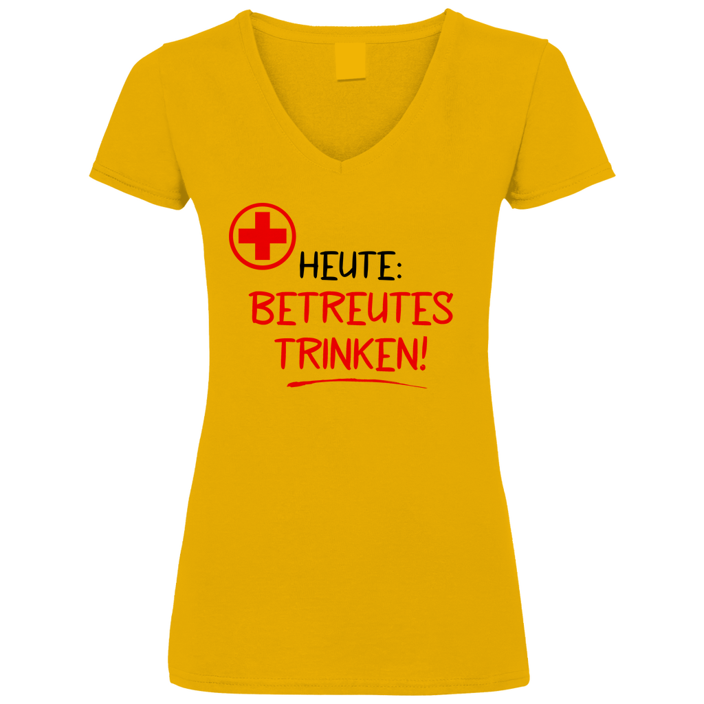 Heute betreutes Trinken! - V-Neck Damenshirt