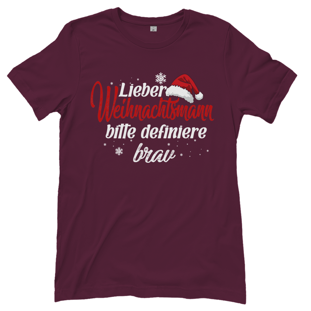 Lieber Weihnachtsmann Partnerlook - bitte definiere brav - Damenshirt Burgundy