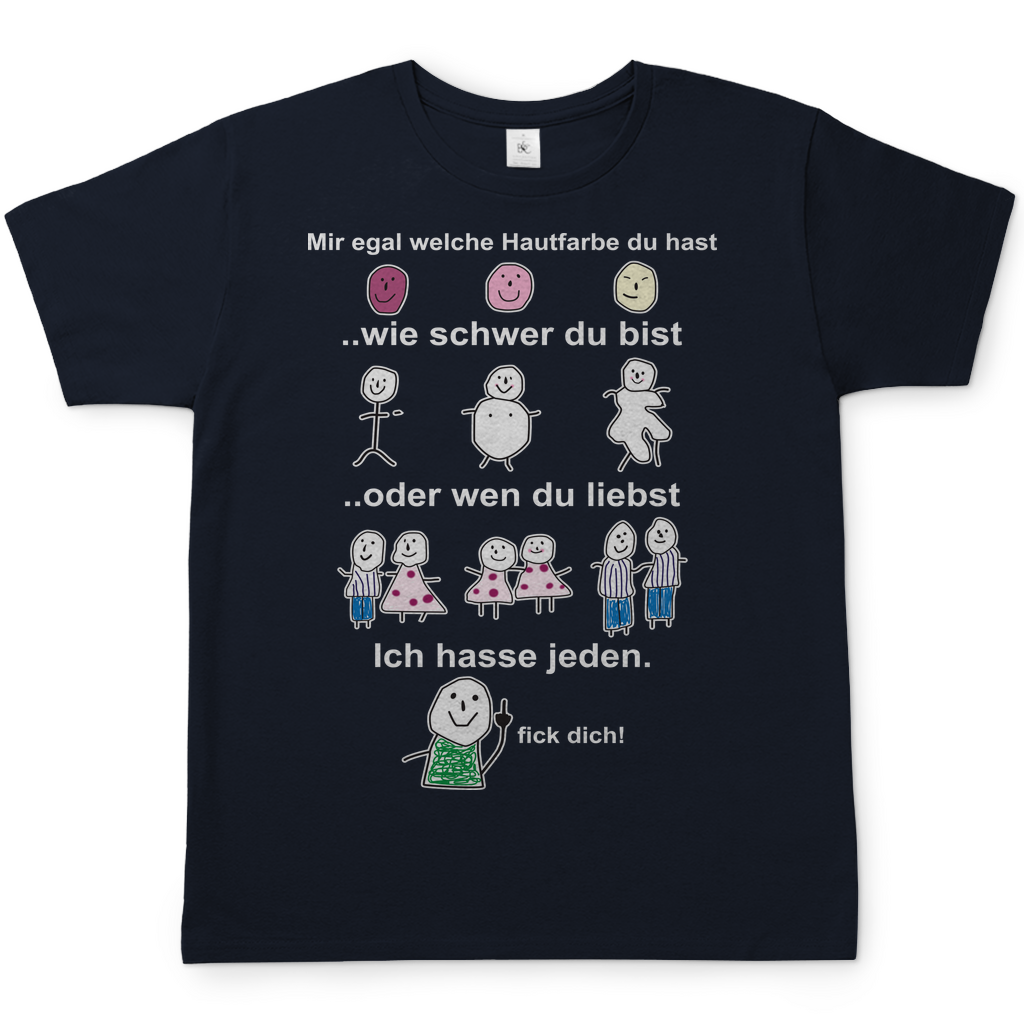 Mir egal welche Hautfarbe du hast - Herren Shirt