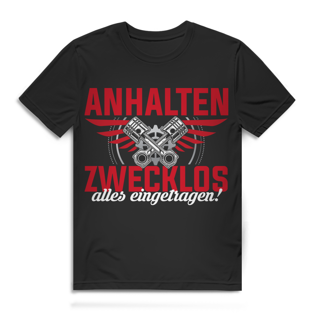Auto Tuning Shirt Herren – Anhalten Zwecklos Alles Eingetragen Spruch Black