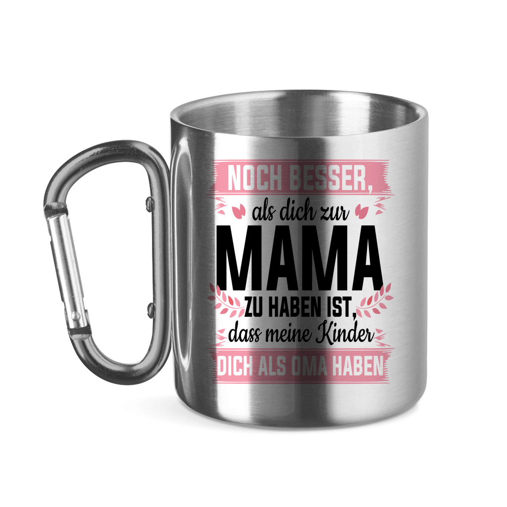 Mama meine Kinder dich als Oma haben - Edelstahltasse mit Karabinergriff Silver