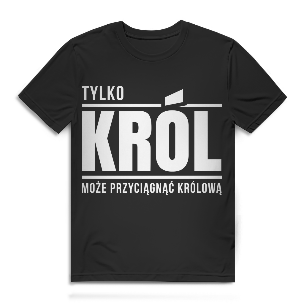Herren T-Shirt Tylko Król może przyciągnąć Królową Polen Shirt Black