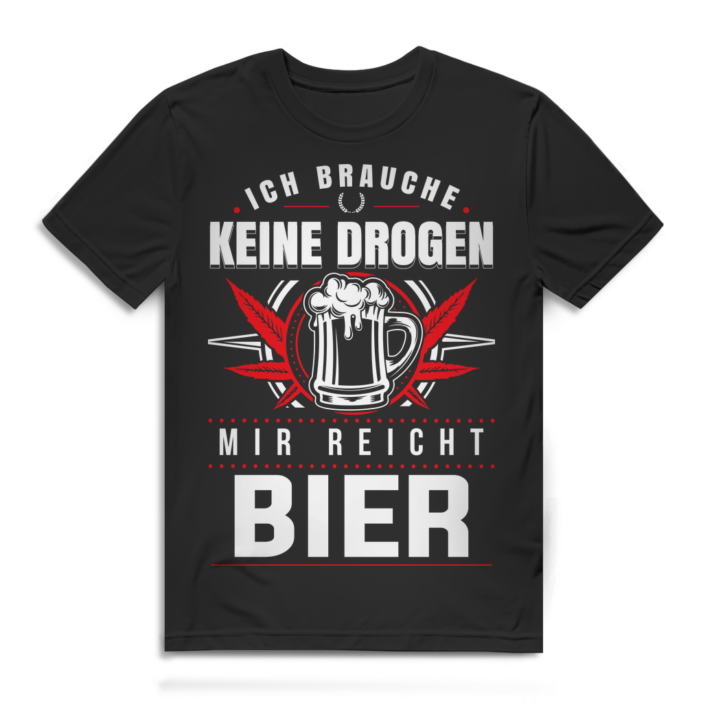 Keine Drogen – Mir reicht Bier | Lustiges Männer Funshirt mit Statement Black