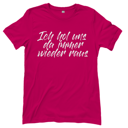 Ich bin die Laute Gruppendesigns - Ich hole uns da raus - Damenshirt Sorbet