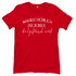 Wahrscheinlich diejenige Partnerlook - Die hysterisch wird - Damenshirt Red
