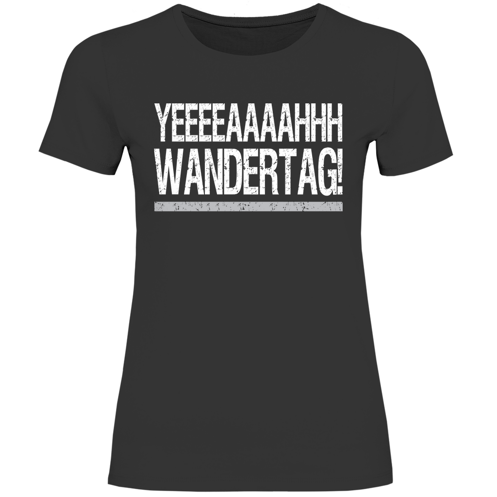 YEEEAH Wandertag! - Damenshirt