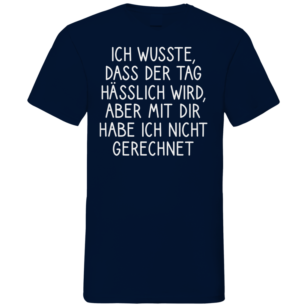 Ich wusste dass der Tag hässlich wird - Herren V-Neck Shirt