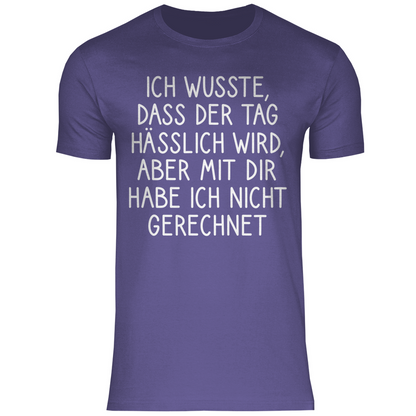 Ich wusste dass der Tag hässlich wird - Herren Shirt Millennial Lilac