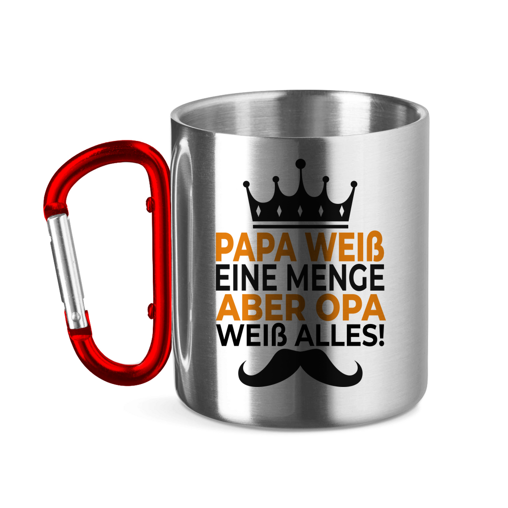 Papa weiß eine menge aber Opa weiß alles - Edelstahltasse mit Karabinergriff Red 320 ml