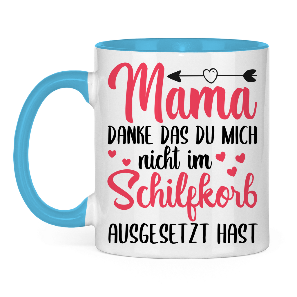 Mama danke das du mich nicht im Schilfskorb ausgesetzt hast - Tasse zweifarbig Light Blue