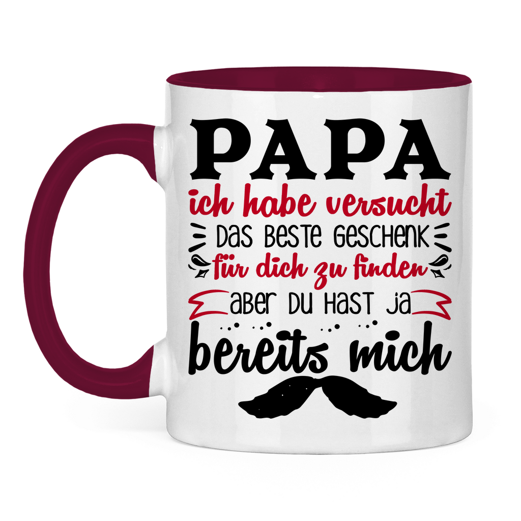 Papa Geschenk finden aber du hast ja bereits mich - Tasse zweifarbig Burgundy