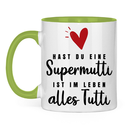 Hast du eine Supermutti ist im Leben alles Tutti - Tasse zweifarbig