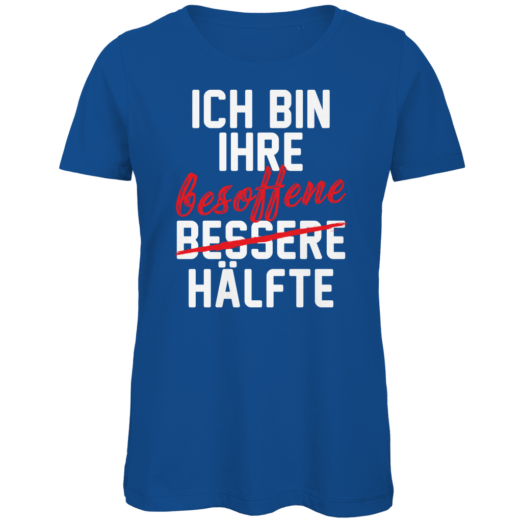 Ich bin ihre besoffene Hälfte - Damen Premium Bio T-Shirt Royal Blue