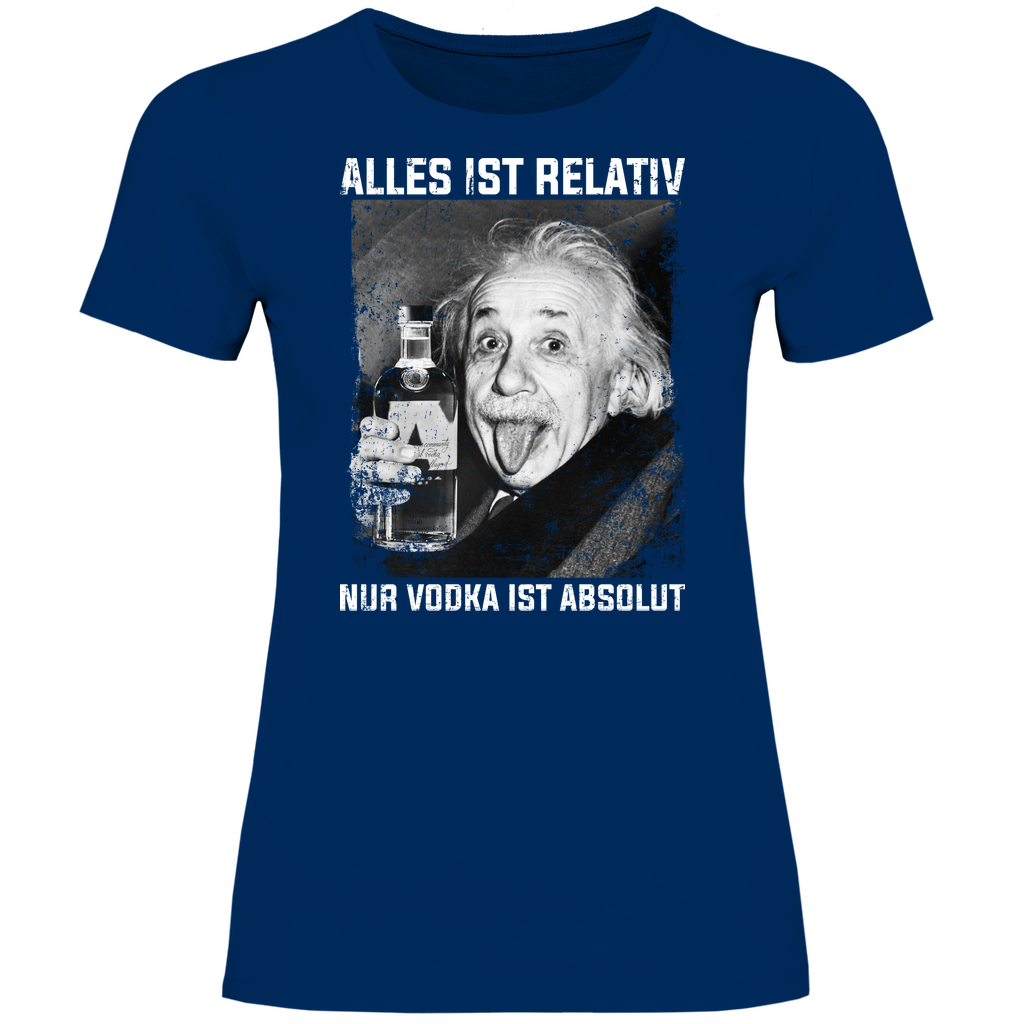 Alles ist relativ nur Vodka ist absolut - Damenshirt