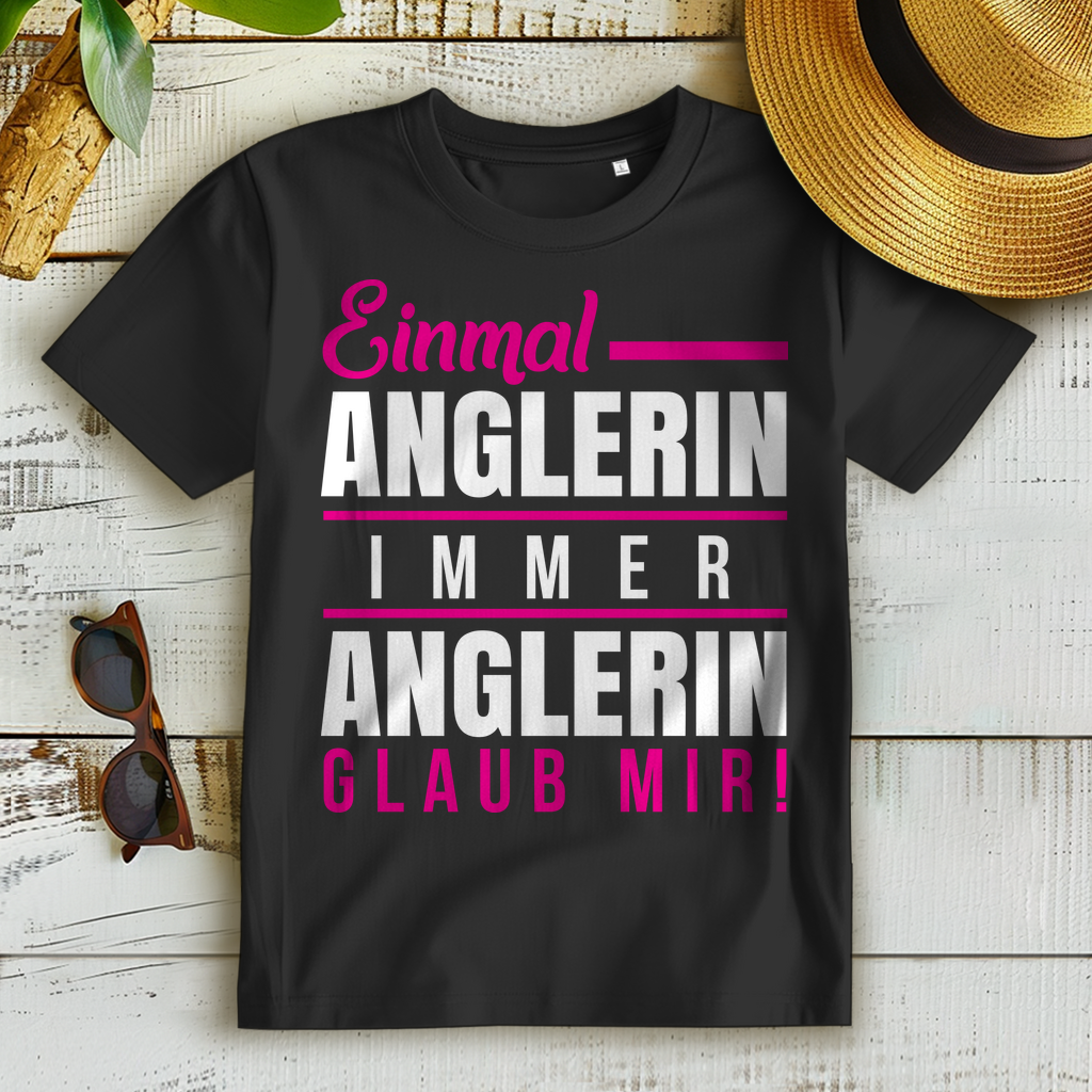 Einmal Anglerin Immer Anglerin – Funshirt Geschenkidee für Angel-Frauen