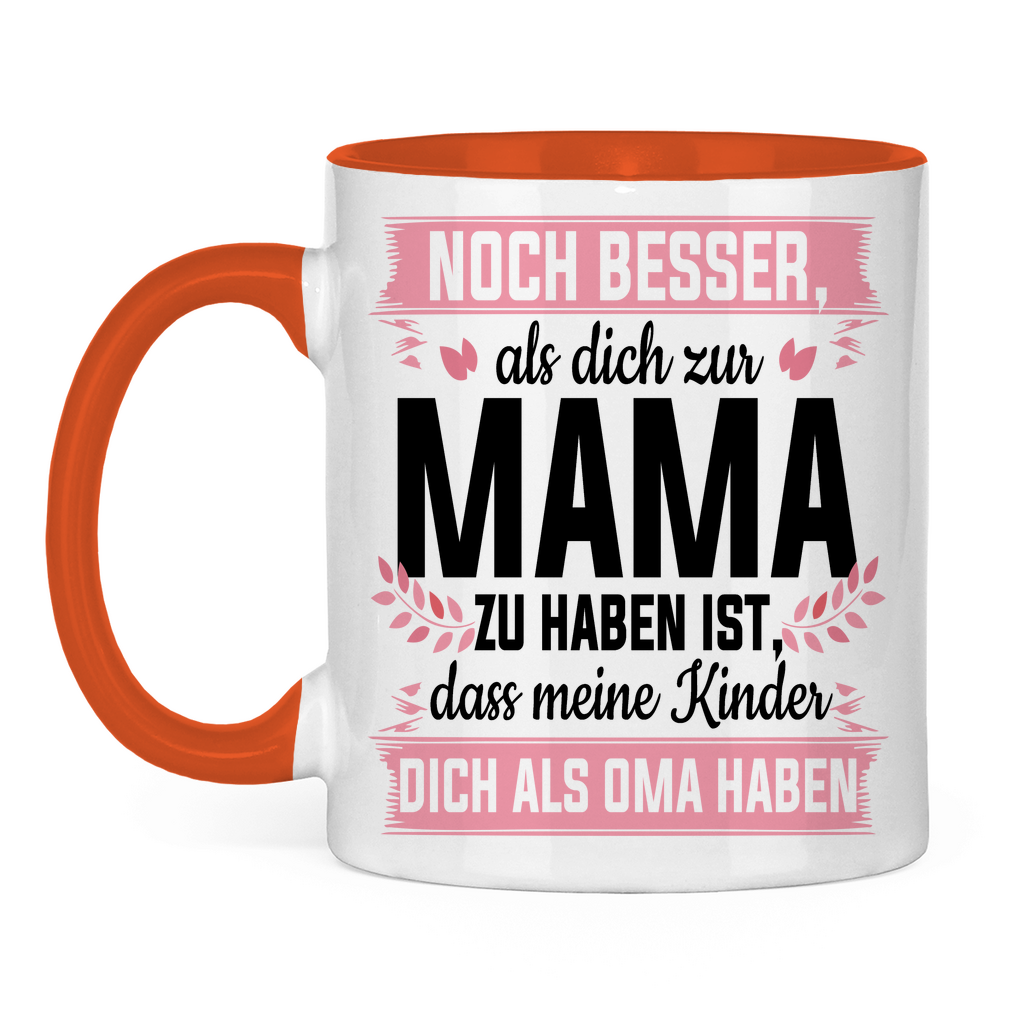 Mama meine Kinder dich als Oma haben - Tasse zweifarbig