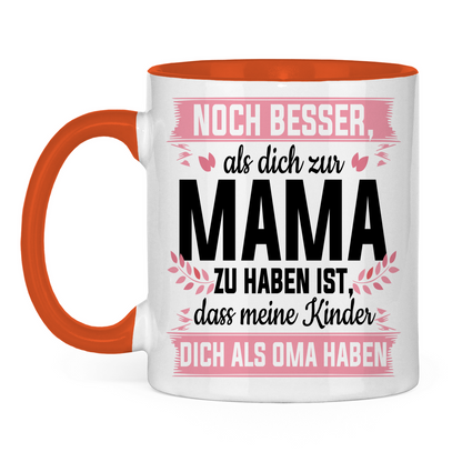 Mama meine Kinder dich als Oma haben - Tasse zweifarbig