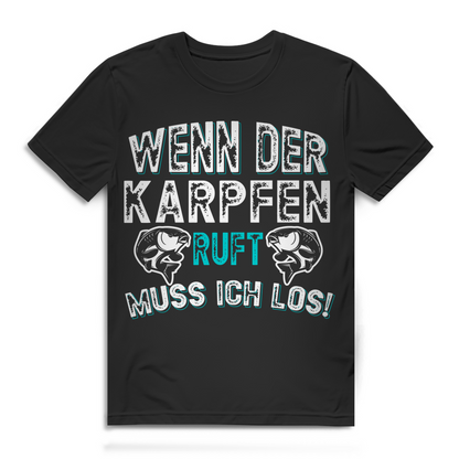 Wenn der Karpfen ruft muss ich los – Lustiges Angelshirt Männer Karpfenangeln