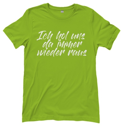 Ich bin die Laute Gruppendesigns - Ich hole uns da raus - Damenshirt Orchid Green