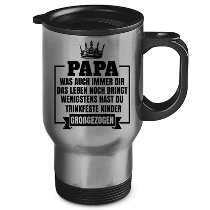 Papa wenigstens hast du trinkfeste Kinder großgezogen - Edelstahl-Thermobecher Silver One size