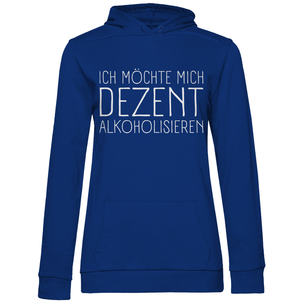 Ich möchte mich dezent alkoholisieren - Damen Hoodie