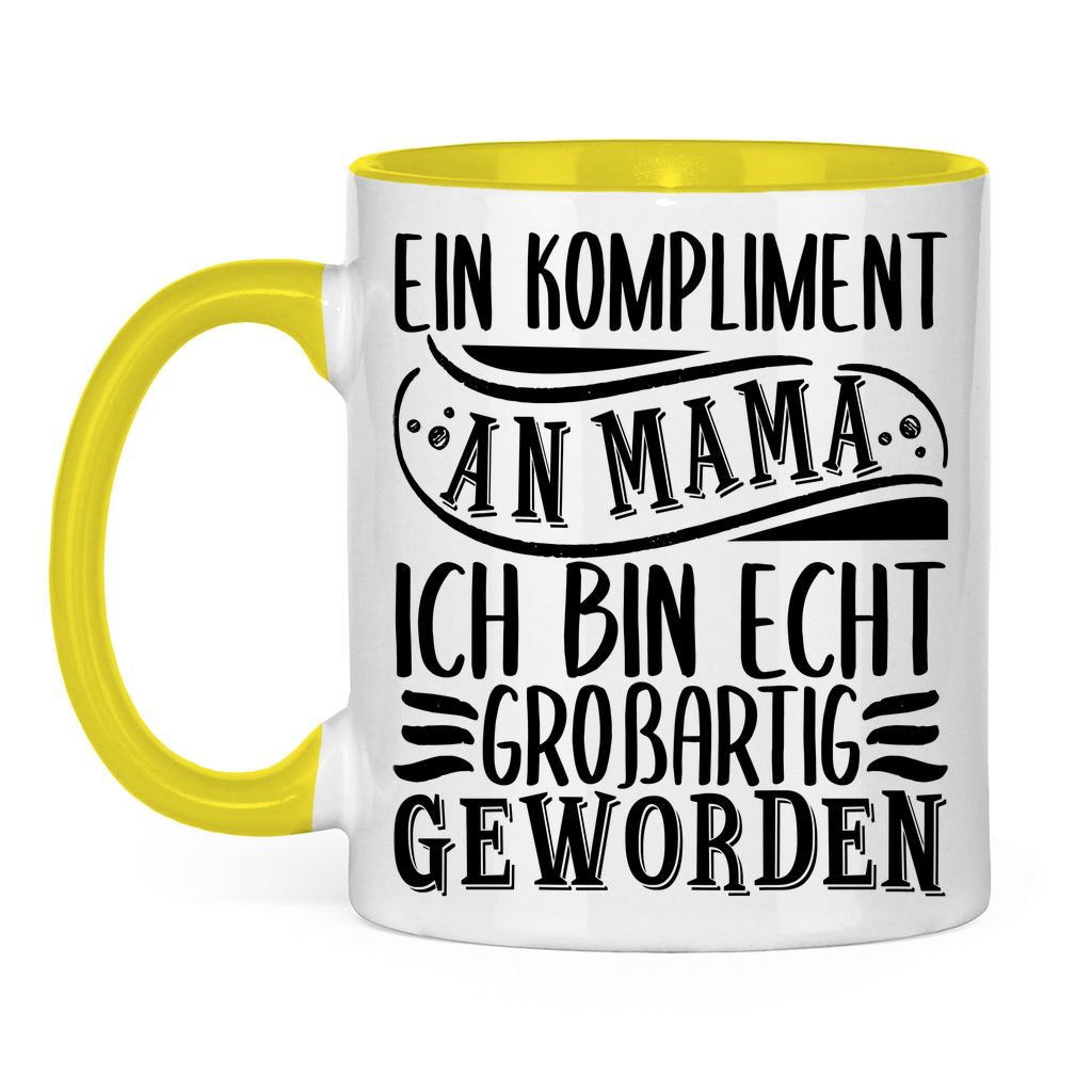 Ein Kompliment an Mama ich bin echt großartig geworden - Tasse zweifarbig Yellow