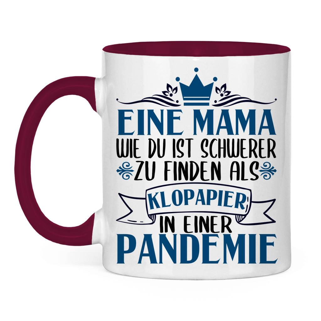 Mama wie du schwerer zu finden als Klopapier in Pandemie - Tasse zweifarbig Burgundy