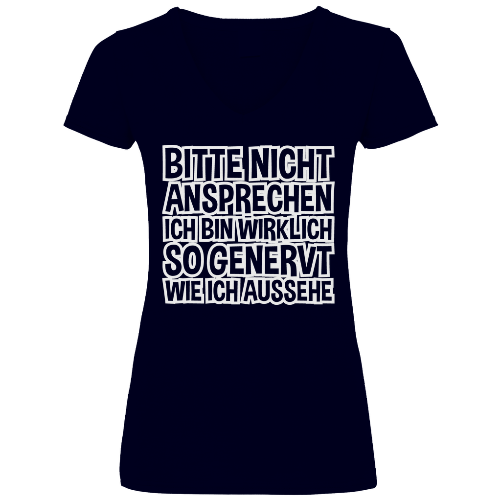 Bitte nicht ansprechen ich bin genervt - V-Neck Damenshirt