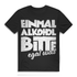Einmal Alkohol bitte egal was Herren T-Shirt Saufen Spruch Party Funshirt Männer Black