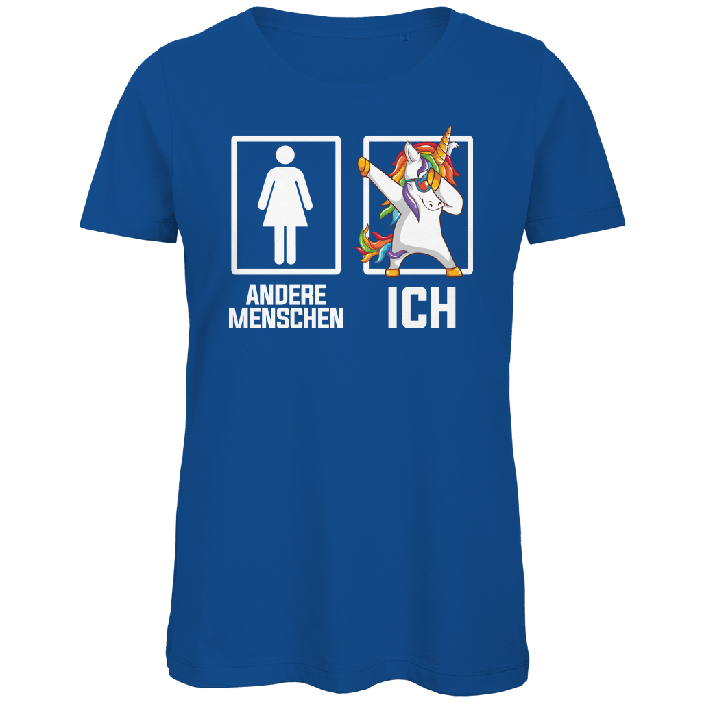 Andere Menschen Ich Einhorn - Damen Premium Bio T-Shirt