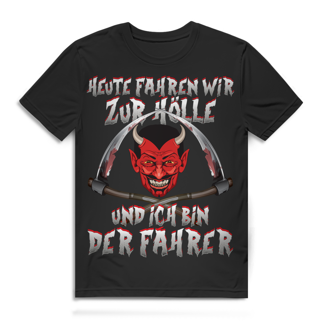 Höllenfahrt Shirt Männer – Heute fahren wir zur Hölle und ich bin der Fahrer Black