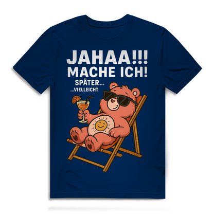 Herren Bio Shirt Jahaa Mache Ich Später Vielleicht Chill Bär Glücksbärchi Navy