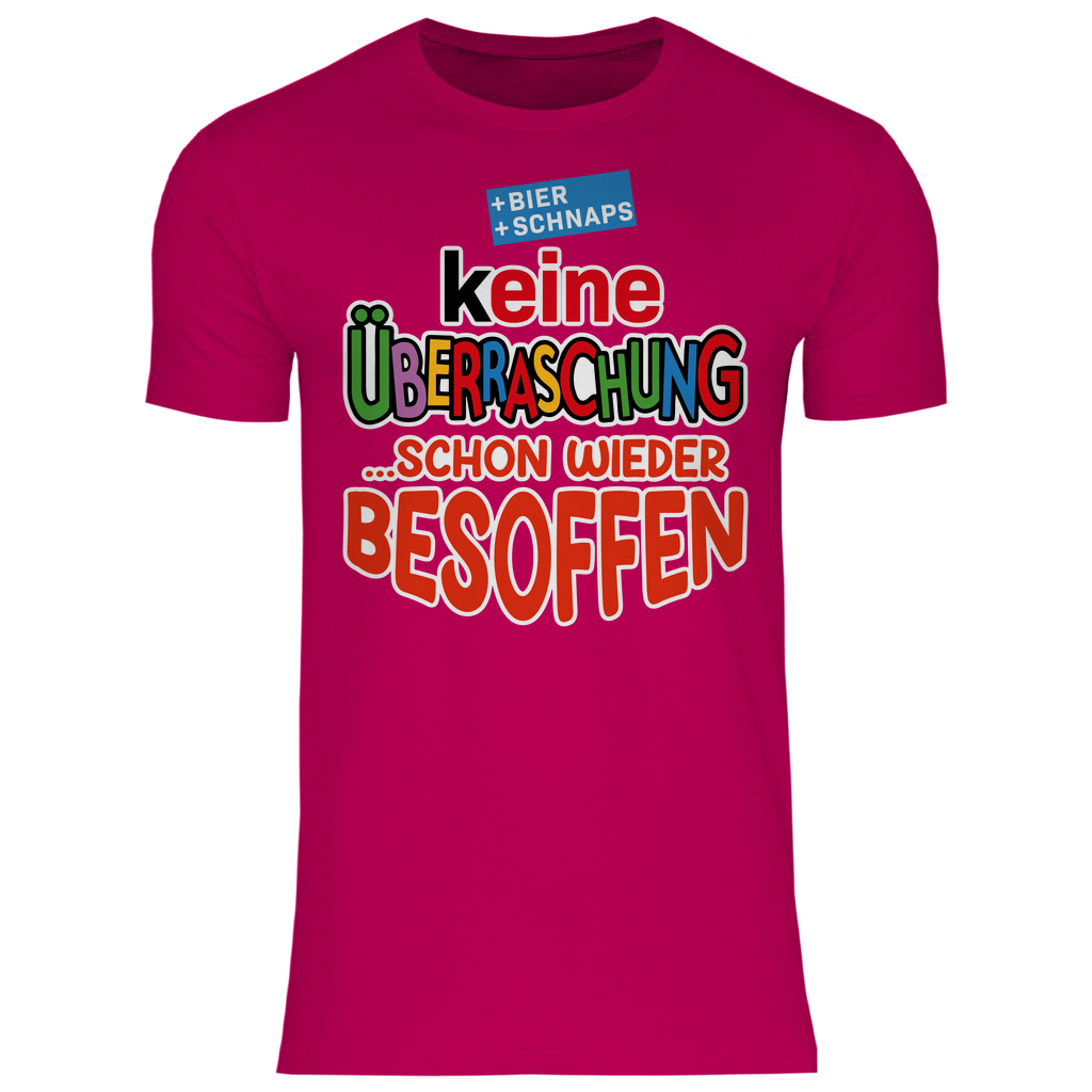 Keine Überraschung - schon wieder besoffen - Herren Shirt