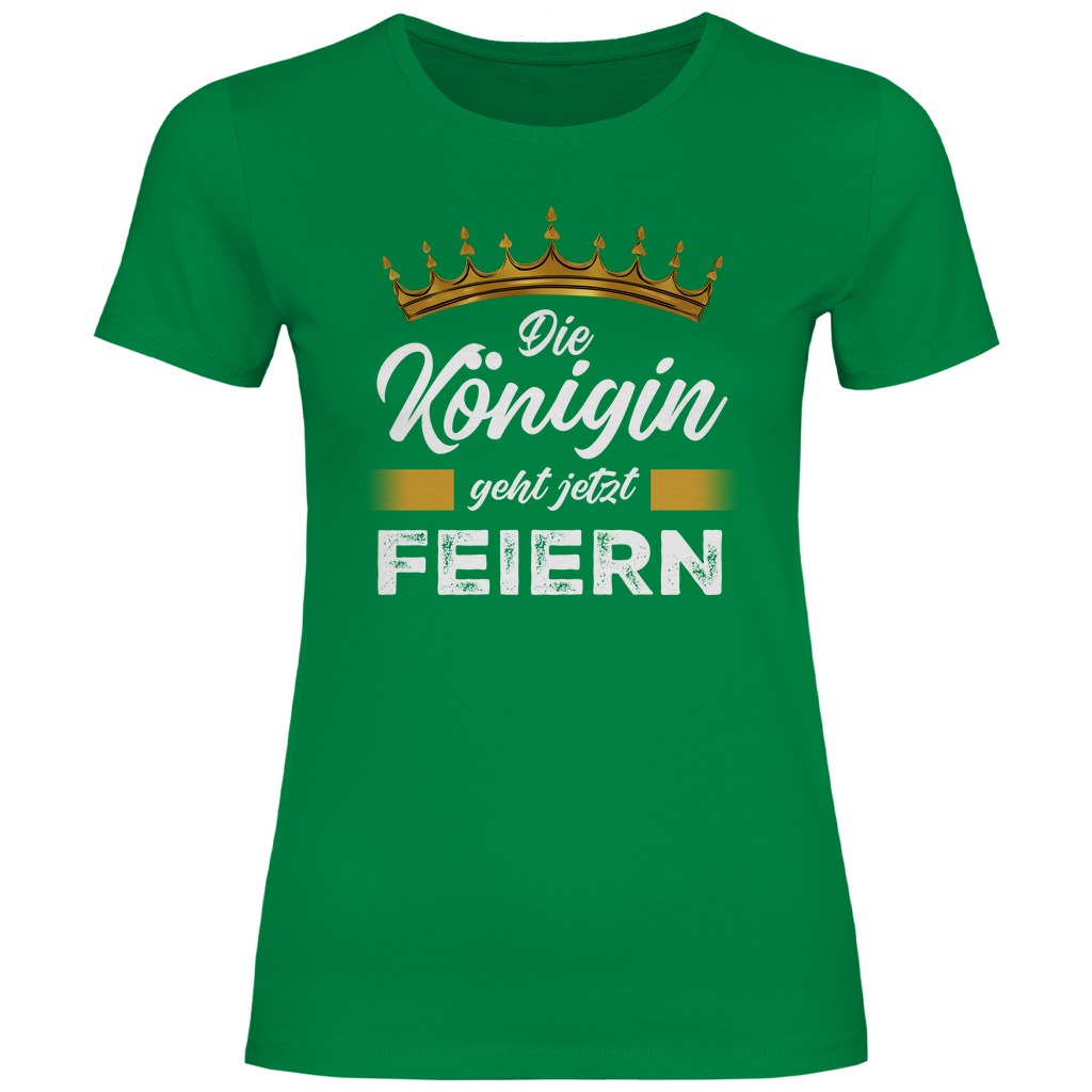 Die Königin geht jetzt feiern - Damenshirt