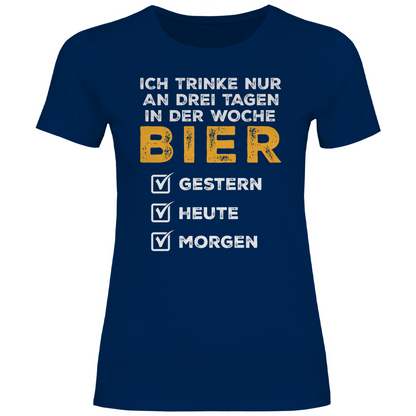Ich trinke nur an drei Tagen in der Woche Bier - Damenshirt Navy