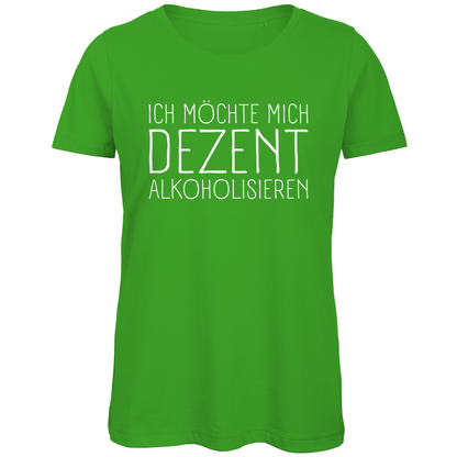 Ich möchte mich dezent alkoholisieren - Damen Premium Bio T-Shirt Real Green