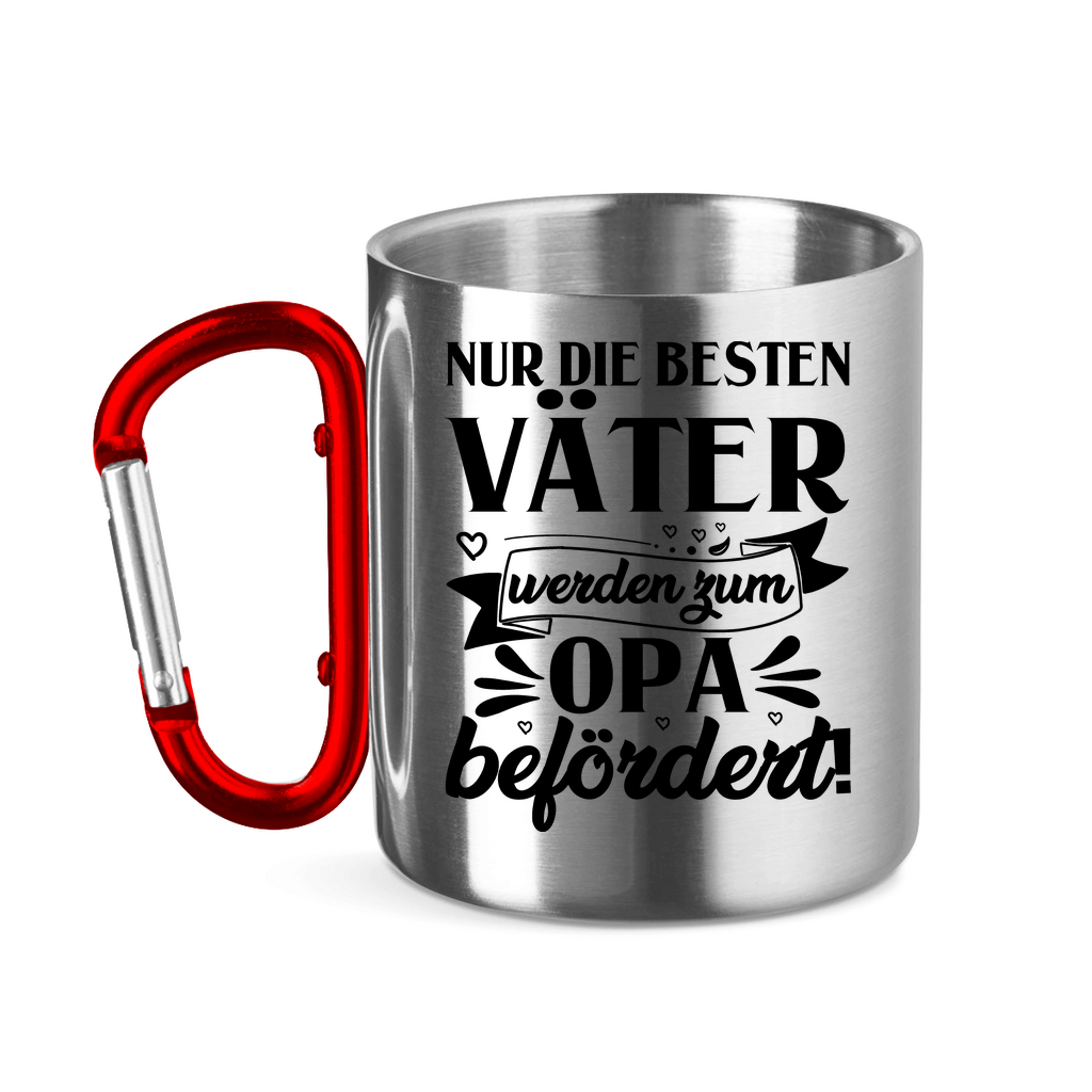 Nur die besten Väter werden zum Opa befördert! - Edelstahltasse mit Karabinergriff Red 320 ml