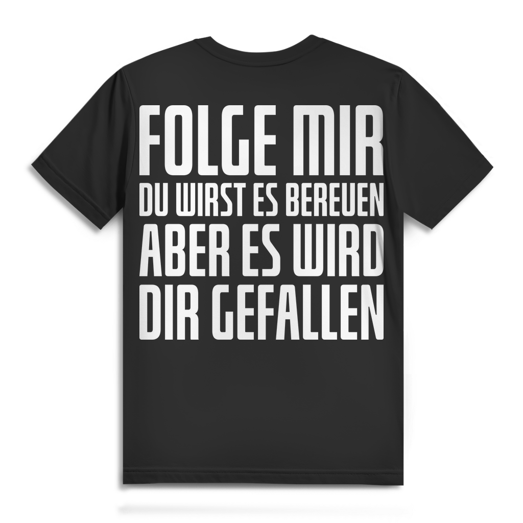 Bad Boy Shirt Männer – Folge mir du wirst es bereuen aber es wird dir gefallen Black