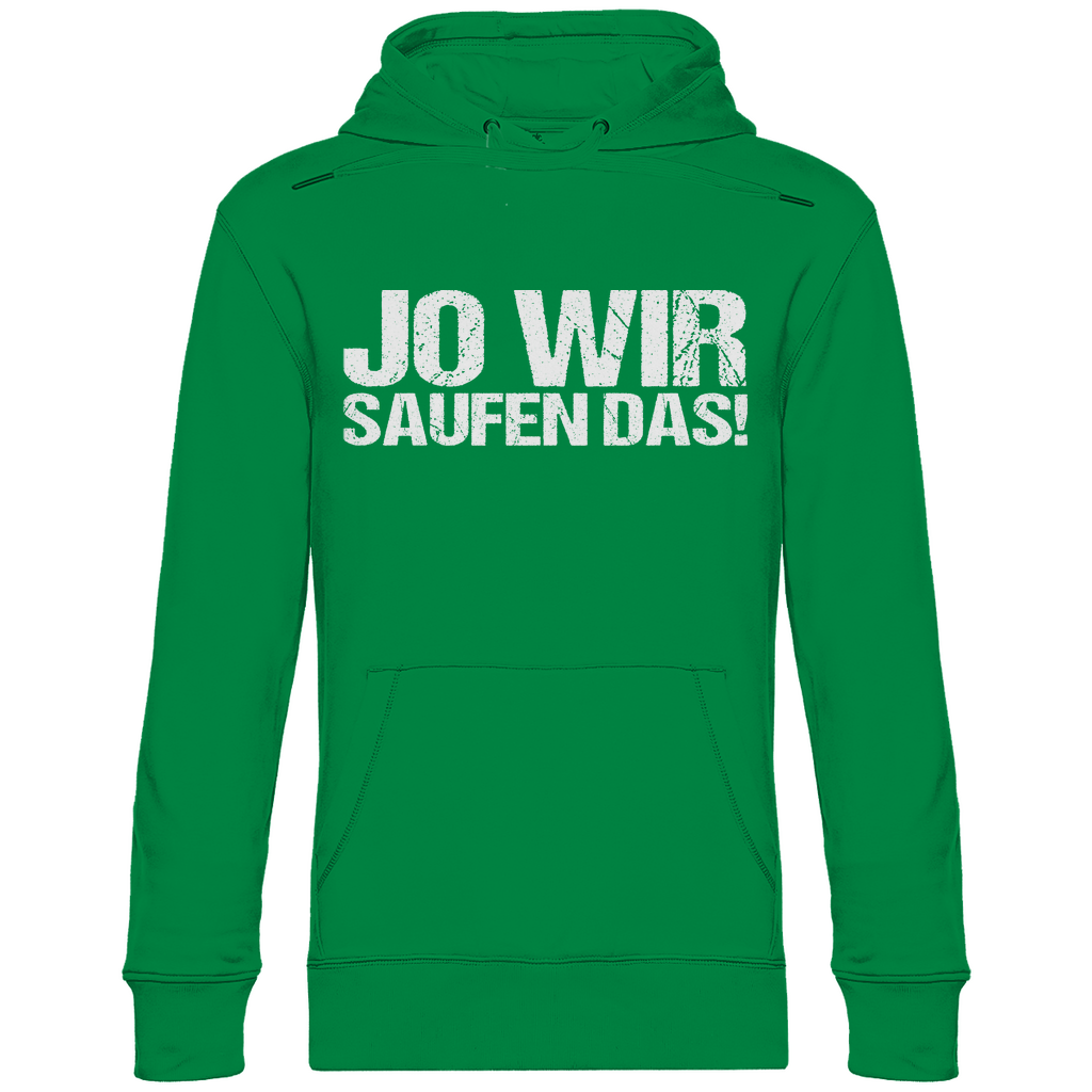 Jo wir saufen das! - Unisex Hoodie