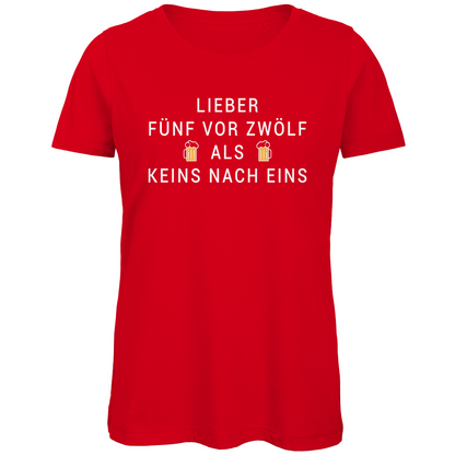 Lieber fünf vor zwölf als keins nach eins - Damen Premium Bio T-Shirt Red